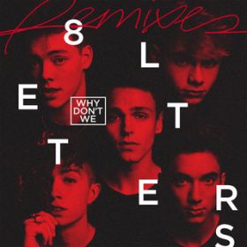 8 Letters (R3HAB Remix) / Why Don't We