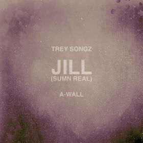 Jill (Sumn Real) / Trey Songz