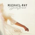 Michael Ray̋/VO - Dancing Forever (Acoustic)