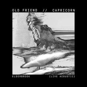 Old Friend (Live Acoustic) / Elderbrook