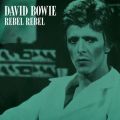 David Bowie̋/VO - Rebel Rebel (Original Single Mix) [2019 Remaster]