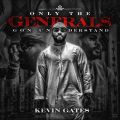 Ao - Only the Generals Gon Understand / Kevin Gates