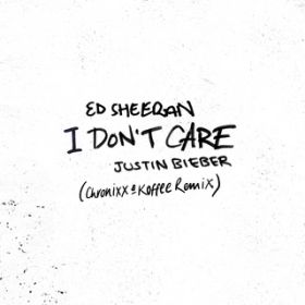 I Don't Care (Chronixx  Koffee Remix) / Ed Sheeran  Justin Bieber