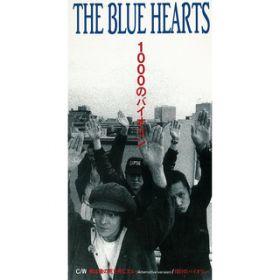 Ao - 1000̃oCI (}X^[Eo[W) / THE BLUE HEARTS