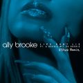 Ally Brooke̋/VO - Lips Don't Lie (feat. A Boogie Wit da Hoodie) [R3HAB Remix]