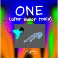pXsG̋/VO - ONE (after humor remix)