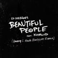 Ed Sheeran̋/VO - Beautiful People (feat. Khalid) [Danny L Harle Harlecore Remix]