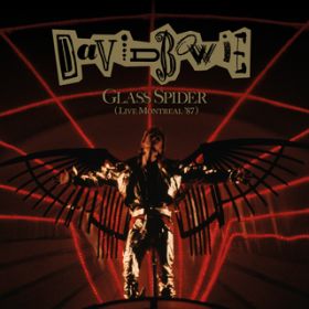 Ao - Glass Spider (Live Montreal '87) [2018 Remaster] / David Bowie