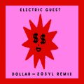 Electric Guest̋/VO - Dollar (20syl Remix)