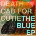 Ao - The Blue EP / Death Cab for Cutie