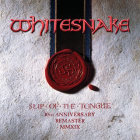 Slip of the Tongue (2019 Remaster) / Whitesnake
