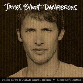 Ao - Dangerous (Remixes) / James Blunt
