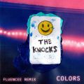 The Knocks̋/VO - Colors (Fluencee Remix)