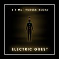 Electric Guest̋/VO - 1 4 Me (Yuksek Remix)