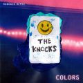 The Knocks̋/VO - Colors (Robokid Remix)
