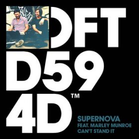 Can't Stand It (featD Marley Munroe) [Extended Mix] / Supernova