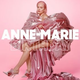 Birthday / Anne-Marie