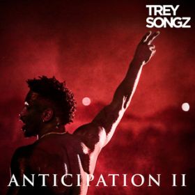 Ao - Anticipation II / Trey Songz