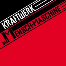 Ao - Die Mensch-Maschine (2009 Remaster) [German Version] / Kraftwerk