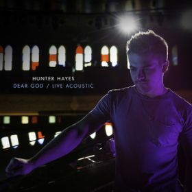 Dear God (Live Acoustic) / Hunter Hayes