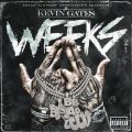 Kevin Gates̋/VO - Weeks