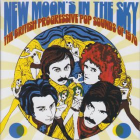 New Moon's In The Sky (The British Progressive Pop Sounds Of 1970) / Various Artists