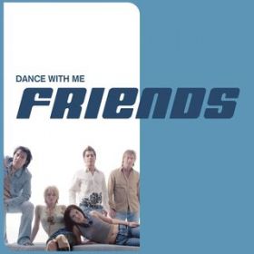 Dance with Me (Swedish Version) / Friends