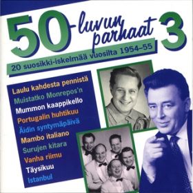Ao - 50-luvun parhaat 3 1954-1955 / Various Artists