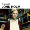 Playlist: John Holm