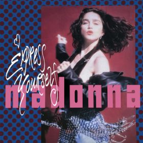 Express Yourself (7" Remix) / Madonna