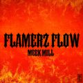 Meek Mill̋/VO - Flamerz Flow