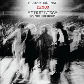 Ao - Fireflies ^ One More Night (Demos) / Fleetwood Mac