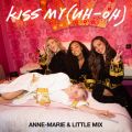 Anne-Marie x Little Mix̋/VO - Kiss My (Uh Oh)