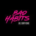 Ed Sheeran̋/VO - Bad Habits (Joel Corry Remix)