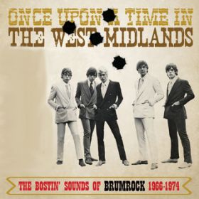アルバム - Once Upon A Time In The West Midlands: The Bostin' Sounds Of Brumrock 1966-1974 / Various Artists