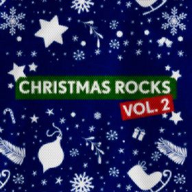 アルバム - Christmas Rocks, Vol． 2 / Various Artists