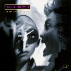 Dead Man Walking (Moby Mix 2) [2022 Remaster] / David Bowie