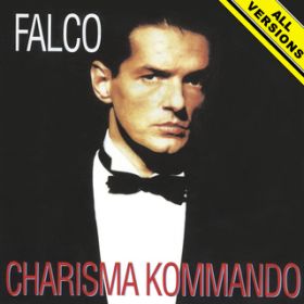 Charisma Kommando (Full Length Version) [2022 Remaster] / Falco