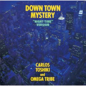 Down Town Mystery (DAYLIGHT VERSION) [Single Version] [2022 Remaster] / JXEgVL&IKgCu