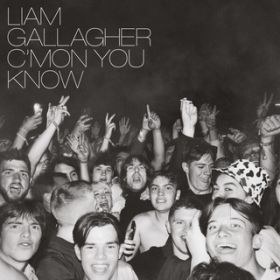 Cfmon You Know / Liam Gallagher
