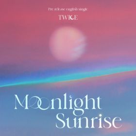 MOONLIGHT SUNRISE (Instrumental) / TWICE