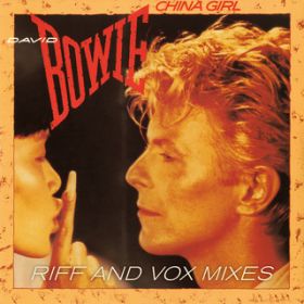 China Girl (Riff  Vox Radio Mix) / David Bowie