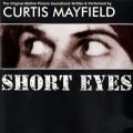 Ao - Short Eyes - Original Motion Picture Soundtrack / Curtis Mayfield