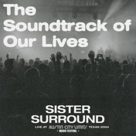 Sister Surround / The Soundtrack Of Our Lives