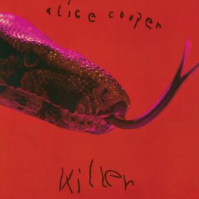 Killer (Live at Mar Y Sol Pop Festival, Puerto Rico, April 2, 1972) / Alice Cooper