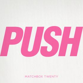 Ao - Push / Matchbox Twenty