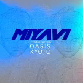 Ao - MIYAVI Virtual Live 7D0 in OASIS KYOTO / MIYAVI