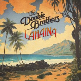 Lahaina (featD Mick Fleetwood, Jake Shimabukuro  Henry Kapono) / The Doobie Brothers