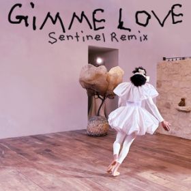 Ao - Gimme Love (Sentinel Remix) / Sia