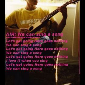 We can sing a song / AIR